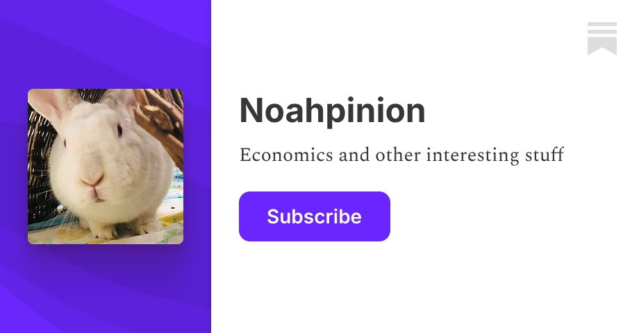 Noahpinion | Substack